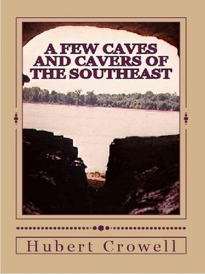 cover image of A Few Caves and Cavers of the Southeast